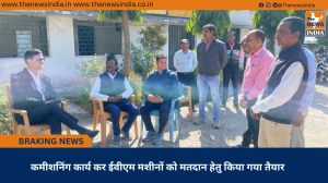 कमीशनिंग कार्य कर ईवीएम मशीनों को मतदान हेतु किया गया तैयार