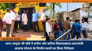 अपर आयुक्त श्री चौबे ने मनोरा और बगीचा विकासखण्ड प्रधानमंत्री आवास योजना के निर्माण कार्याे का किया निरीक्षण