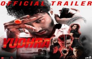 युध्रा" का ट्रेलर रिलीज़ 