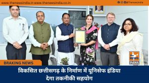  विकसित छत्तीसगढ़ के निर्माण में यूनिसेफ इंडिया देगा तकनीकी सहयोग